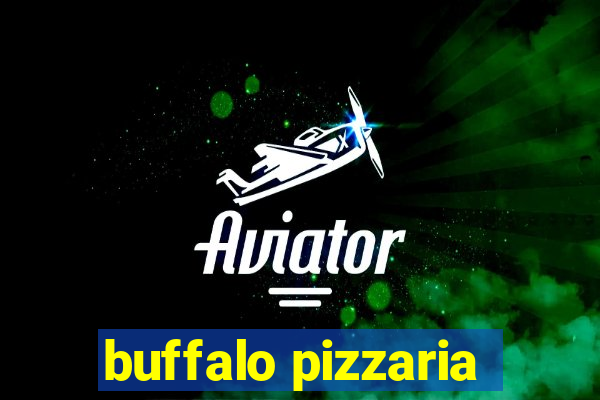 buffalo pizzaria